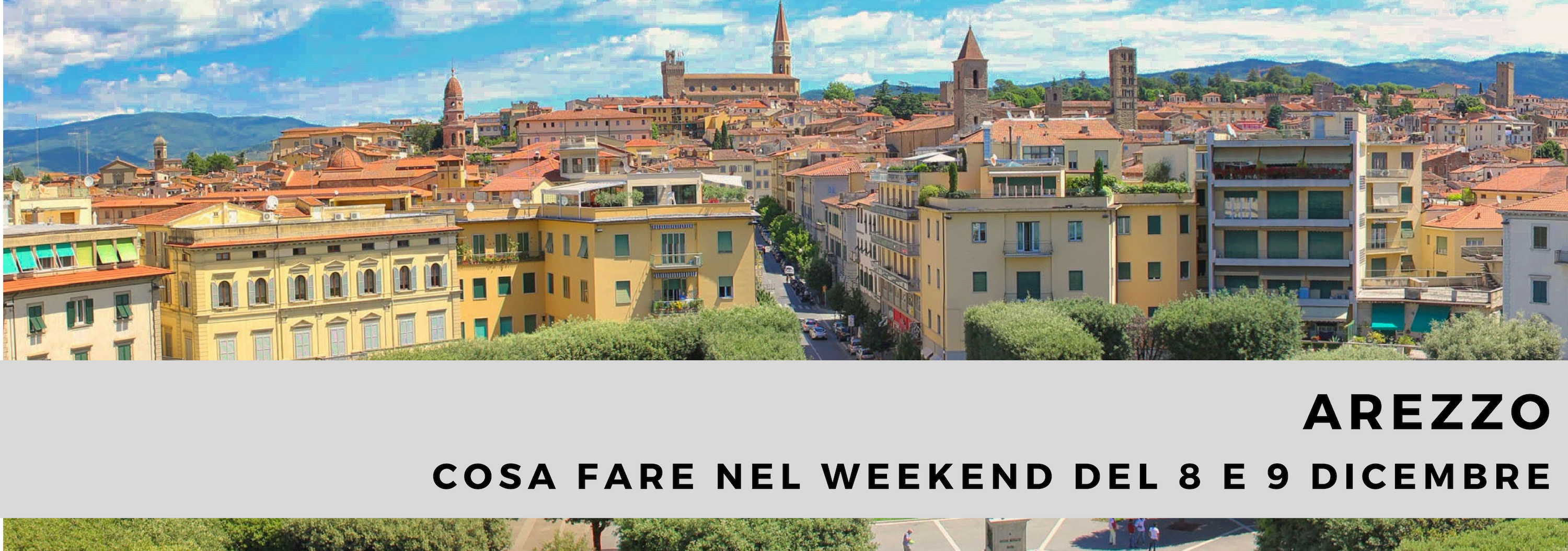 Arezzo cosa fare il weekend del 8 e 9 dicembre Fondazione