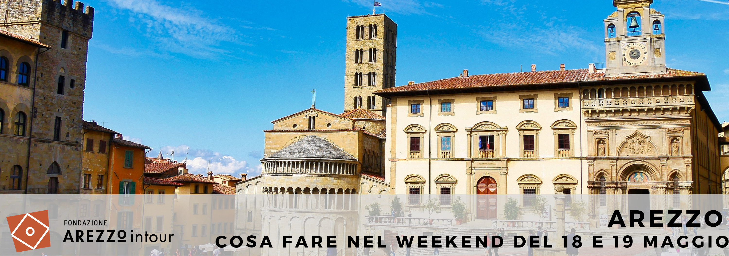 Arezzo cosa fare nel weekend del 18 e 19 maggio Fondazione