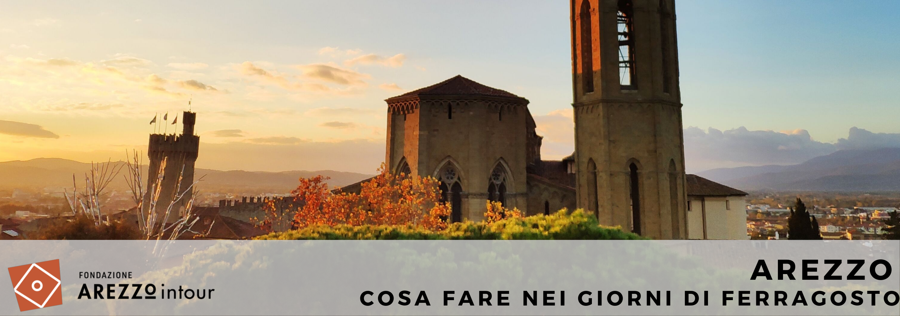 Arezzo cosa fare nei giorni di Ferragosto Fondazione Arezzo